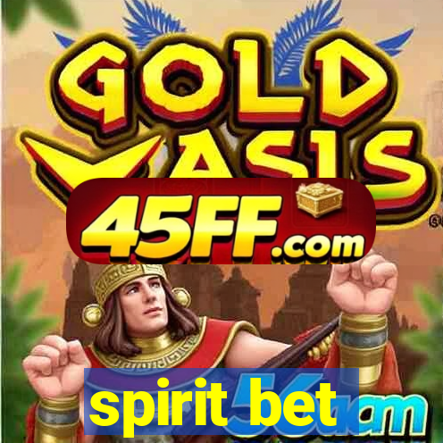 spirit bet